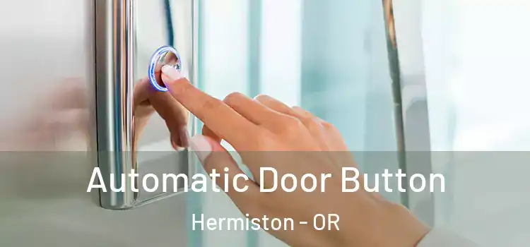 Automatic Door Button Hermiston - OR