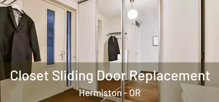 Closet Sliding Door Replacement Hermiston - OR