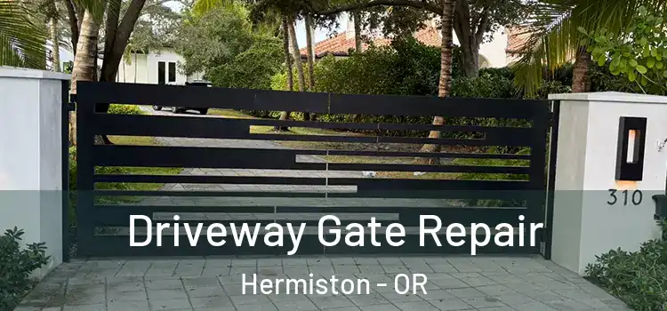 Driveway Gate Repair Hermiston - OR