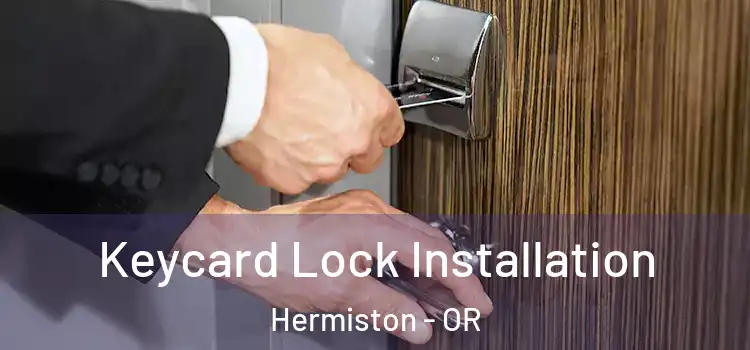  Keycard Lock Installation Hermiston - OR