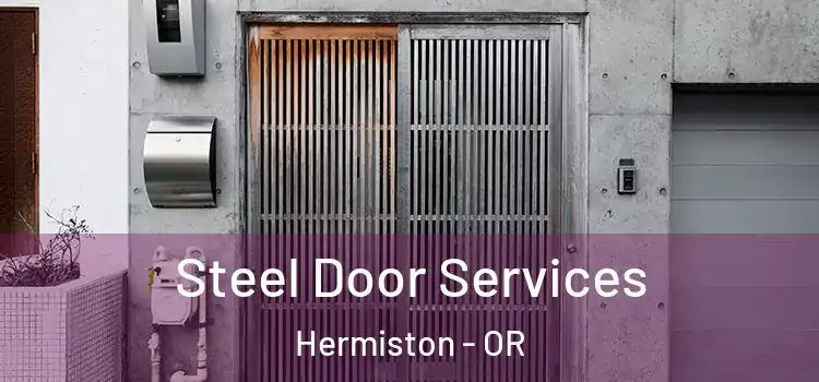 Steel Door Services Hermiston - OR
